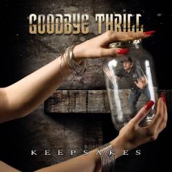 Goodbye Thrill : Keepsakes
